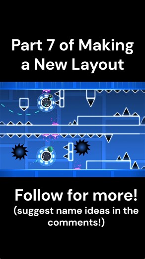 Part 7 of Making a New Layout # #geometrydash #gd #gdlayout #layout #gameplay #gddemon #gaming
