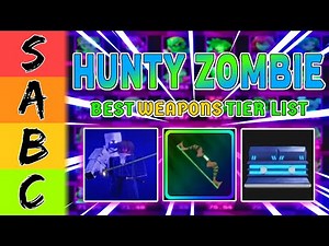 Roblox | Hunty Zombie Best Weapons* Tier List [SS+]