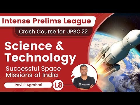 L8: Space Technology | Successful Space Missions of India | Science & Tech | IPL UPSC Series 2022