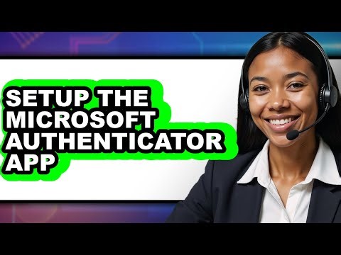 How to Setup the Microsoft Authenticator App (only Way)
