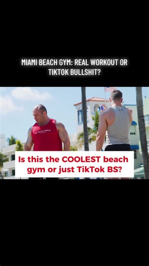 MIAMI BEACH GYM: REAL WORKOUT OR TIKTOK BULLSHIT?