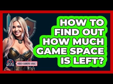 How To Find Out How Much Game Space Is Left?