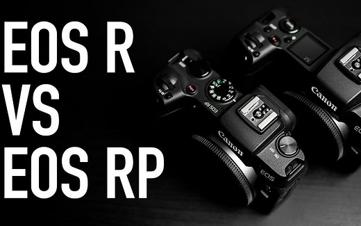 【摄影器材】选哪台？佳能全画幅无反对比 Canon EOS R vs RP