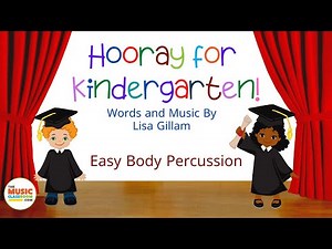 KINDERGARTEN Graduation Song with Lyrics and Body Percussion