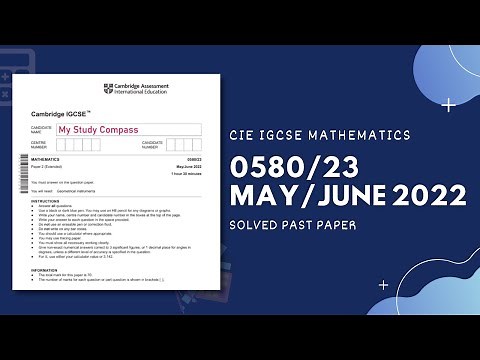 0580/23/M/J/22 | Easy (Step by Step) Solutions | CIE IGCSE MATHS PAPER 2 (EXTENDED) MAY/JUNE 2022