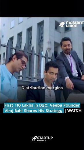 First ₹10 Lakhs in D2C: Veeba Founder Viraj Bahl Shares His Strategy at Masters’ Union | WATCH