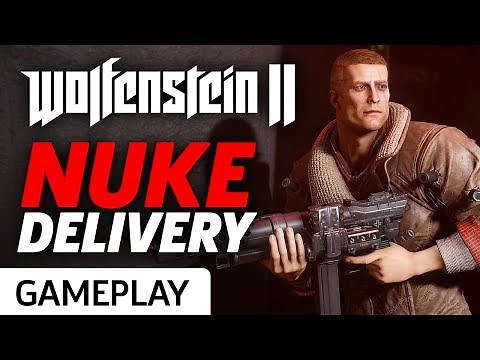 Delivering A Nuke To Area 52 Full Mission Gameplay - Wolfenstein II: The New Colossus