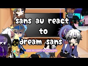 {🌟⭐sans au react to dream sans ⭐🌟} sans au react to dreamtale [part: 1/?] first reaction video