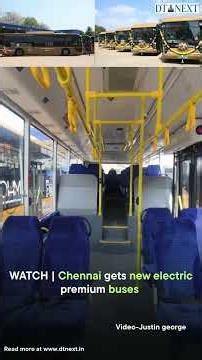 WATCH | Chennai gets new electric premium buses