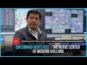 Meghalaya's Tech Leap: Integrated Command & Control Centre transforms Urban Management