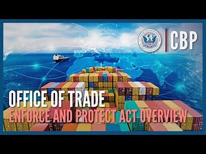 A Deeper Look Into the Enforce and Protect Act (EAPA) - Office of Trade | CBP