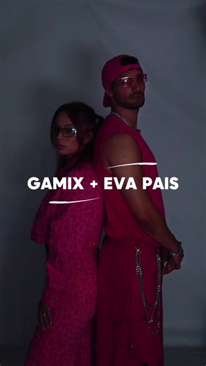 A nova dupla Eva Pais: Gamix e Eva Pais juntos?