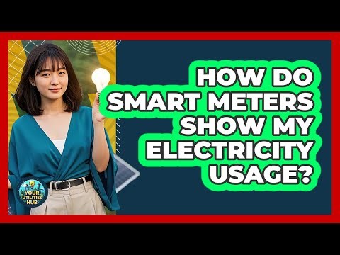 How Do Smart Meters Show My Electricity Usage?
