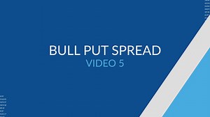 5: Bull Put Spread