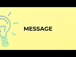 What is the meaning of the word MESSAGE?