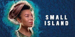 Small Island | Closed 30 Apr 2022 | Official London Theatre