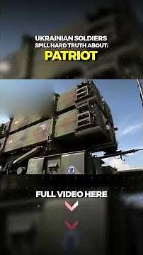 MIM-104 Patriot: Ukrainian Soldiers Spill Hard Truth