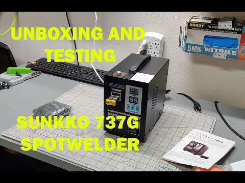 UNBOXING AND TESTING: SUNKKO 737G SPOT WELDER