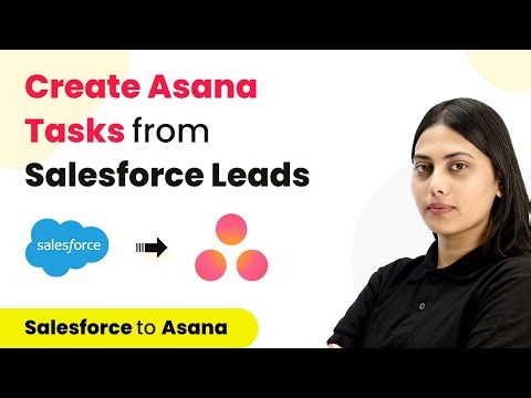 How to Create Asana Tasks from New Salesforce Leads - Salesforce Asana Integration