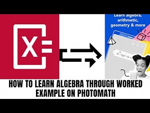 HOW TO LEARN ALGEBRA THROUGH WORKED EXAMPLES ON PHOTOMATH