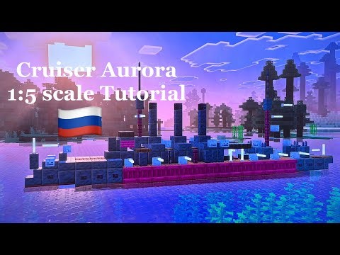 Minecraft Aurora 1:5 scale Tutorial | Russian Pallada-class protected cruiser