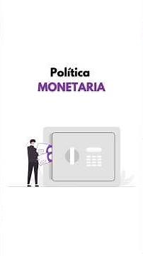 👉 ¿Qué es la Política Monetaria?