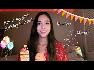 French Essentials - How to talk about birthdays in French