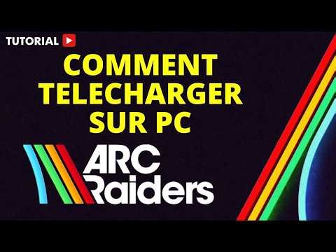 Comment télécharger Arc Raiders sur PC