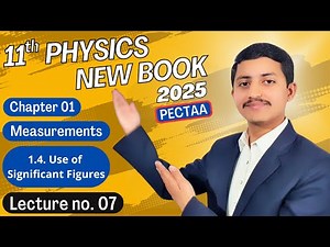 Use of Significant Figures | Physics Class 11 Chapter 1 New Book