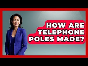 How Are Telephone Poles Made? - Civil Engineering Explained