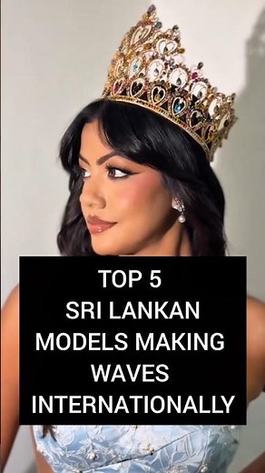 Top 5 Sri Lankan models making waves internationally #SriLanka #InternationalModel #Top5