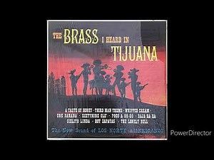 LOS NORTE AMERICANOS-THE BRASS I HEARD IN TIJUANA-FULL ALBUM
