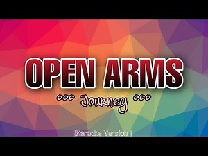 Journey - OPEN ARMS [Karaoke Version]