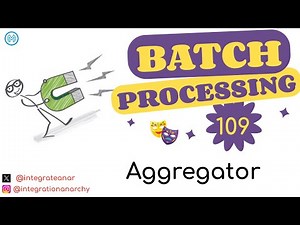 09 - MuleSoft Batch Processing | Aggregator