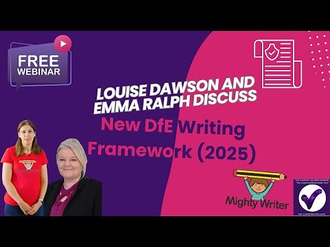 New DfE Writing Framework (2025) & UK/UAE Implementation | Mighty Writer & Louise Dawson