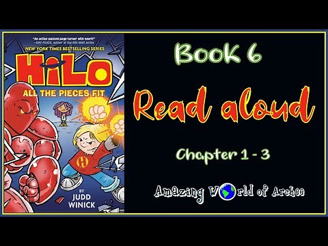 Hilo Book 6 All the pieces Fit - Read aloud of the new Hilo Book 6 - Chapter 1 - 3