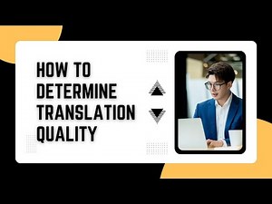 How to Determine Translation Quality - 6 Quick Checks