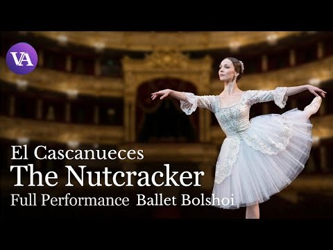 The Nutcracker — Cascanueces | Bolshoi Ballet (Full Performance)