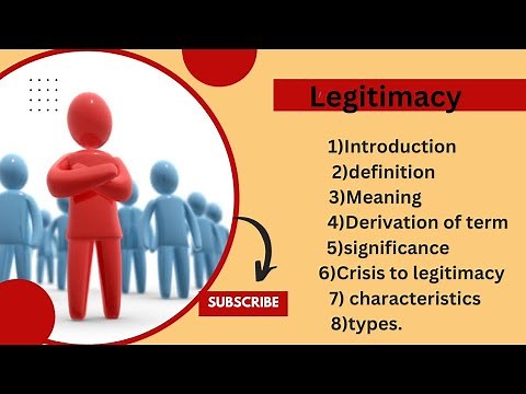 Legitimacy : meaning, types, characteristics, significance, crisis/political science||llb-1