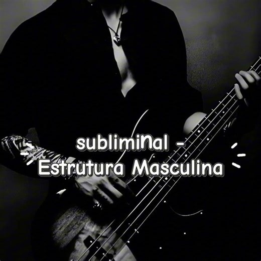 subliminal - Estrutura Masculina