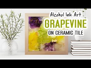 Alcohol Ink Art - Ceramic tile series - Grapevine