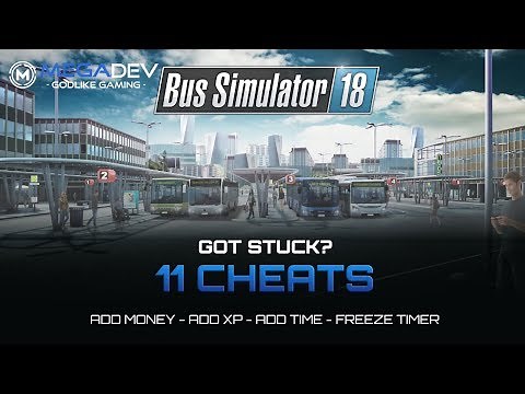 BUS SIMULATOR 18 CHEATS: Add Money, XP, Freeze Timer, ... | Trainer by MegaDev
