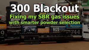 300 Blackout - Picking better powders to fix my gas problems - The Reloaders Network