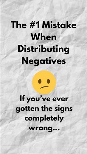 The #1 Mistake When Distributing Negatives 😕