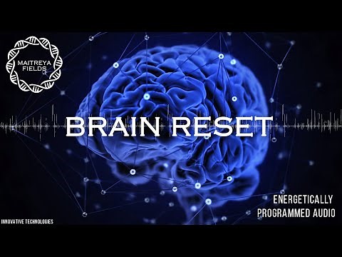 Brain Reset / Energetically Programmed Audio / Maitreya Reiki™