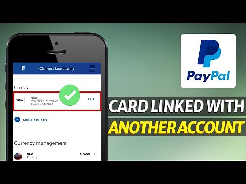 How to FIX! Your Debit Card was Linked with Another PayPal Account?