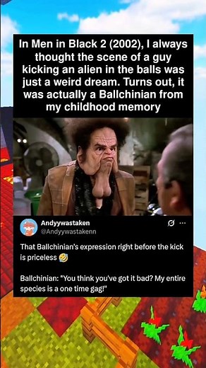 In Men in Black 2 (2002), I always thought the scene of a guy kicking an alien was just a dream