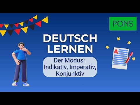 Der Modus: Indikativ, Imperativ, Konjunktiv (Deutsch Grammatik)
