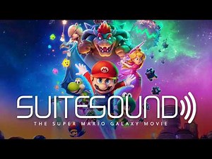 The Super Mario Galaxy Movie - Ultimate Soundtrack Suite | Brian Tyler