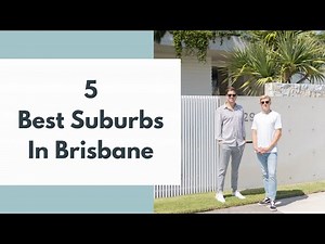 5 Best Suburbs In Brisbane